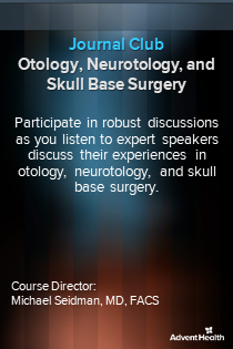 2024 Journal Club: Otology, Neurotology, & Skull Base Surgery Banner